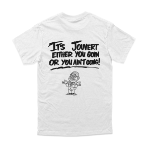 You going or you ain going - Wht